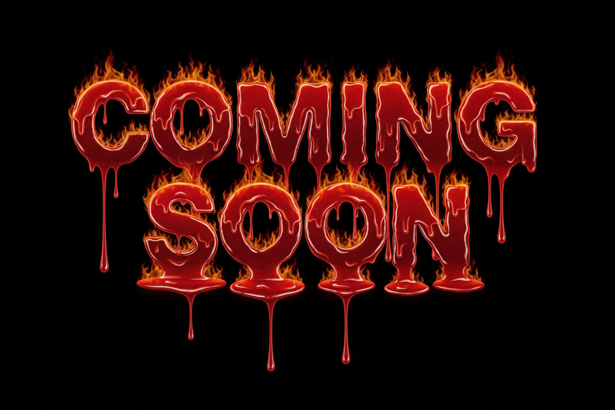 Coming Soon - Chamoy Drip